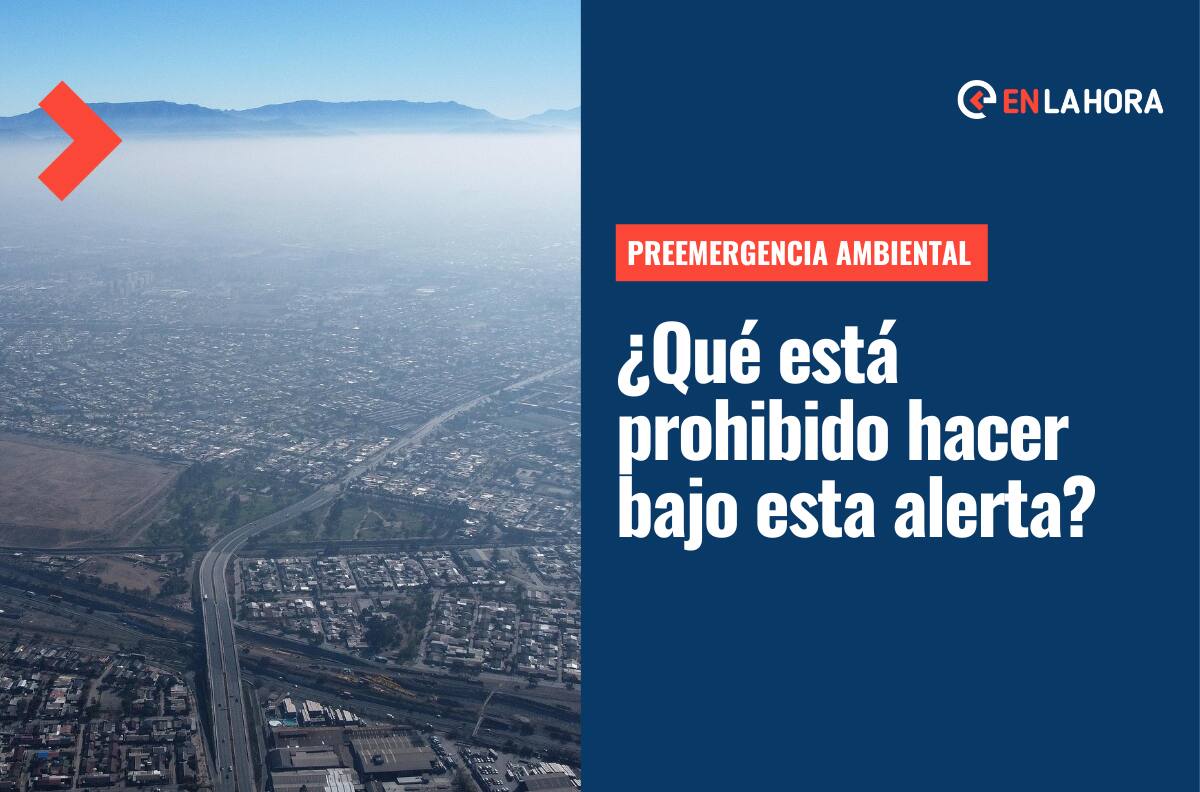 Cuarta preemergencia en la Región Metropolitana: ¿Qué está prohibido hacer bajo esta alerta?
