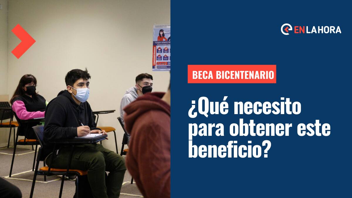 Beca Bicentenario: ¿Qué requisitos debo cumplir para obtenerla y cuánto cubre de mi arancel?