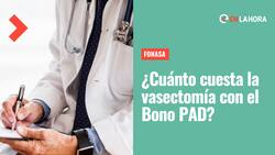 Bono PAD Vasectomía: ¿Cuánto cuesta este procedimiento en Fonasa y cómo puedo hacerlo?