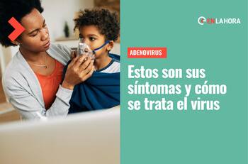 Adenovirus: Conoce qué es este virus, cuáles son sus síntomas y su tratamiento