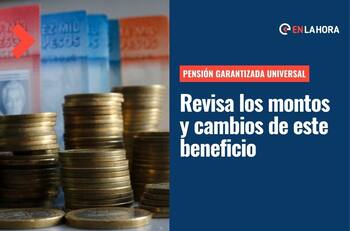 Pensión Garantizada Universal: ¿Qué montos entrega este bono y cuáles fueron sus últimos cambios?