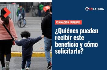 Asignación Familiar: Revisa quiénes pueden recibir este beneficio y cómo solicitarlo