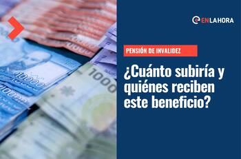 Sube Pensión Básica Solidaria de Invalidez: ¿Cuál es el nuevo monto y desde cuándo se paga?