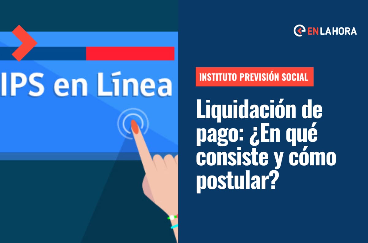 Liquidación de pago IPS: ¿En qué consiste y cómo tenerla por internet?