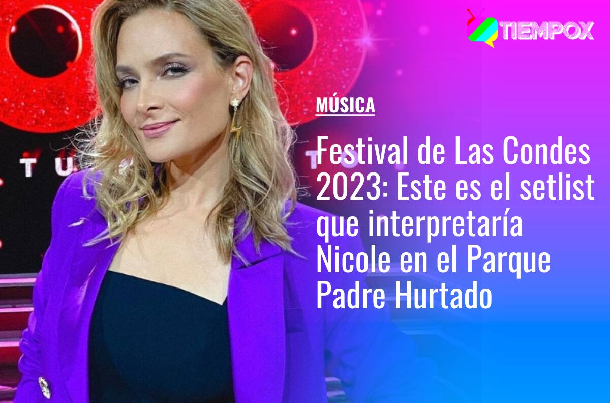 Festival de Las Condes 2023: Este es el setlist que interpretaría Nicole en el Parque Padre Hurtado