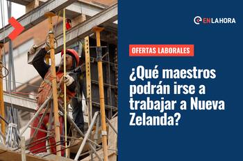 Nueva Zelanda busca maestros de la construcción chilenos para trabajar allá: ¿Cuáles son los requisitos y posibles sueldos?