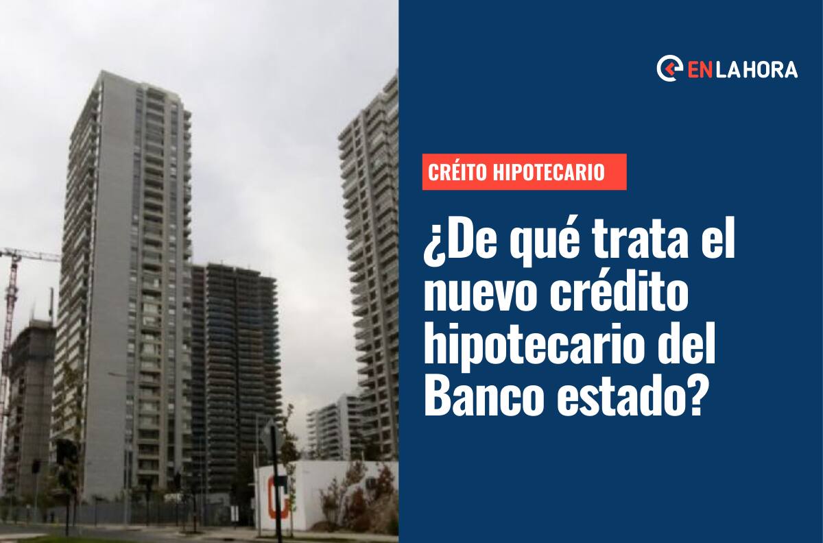 Banco Estado: Conoce el nuevo crédito hipotecario que financia hasta el 80% de tu vivienda
