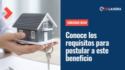 Subsidio DS49: Conoce los requisitos que debes cumplir para postular a este beneficio habitacional