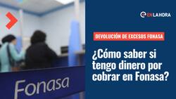 Devolución de Excesos Fonasa: Revisa con tu RUT si tienes dinero por recibir y hasta cuándo cobrarlo
