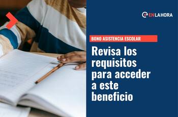 Bono por Asistencia Escolar: Revisa cómo acceder al beneficio y cuánto dinero entrega este 2022
