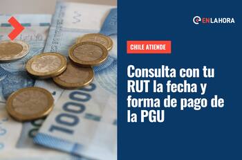 ChileAtiende: Consulta con tu RUT la fecha de pago de tus $193 mil de la Pensión Garantizada Universal (PGU)
