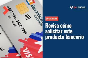 Cuenta RUT: Revisa cómo sacar esta tarjeta de Banco Estado y qué necesitas para pedirla