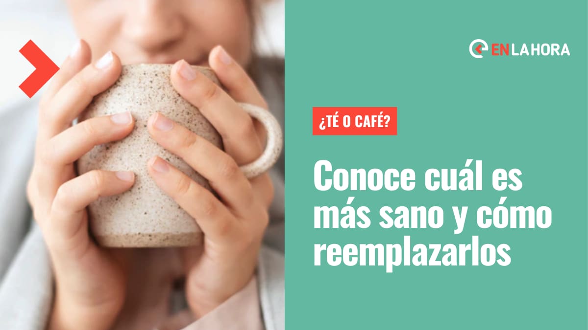 ENTREVISTA | ¿Té o Café?: Conoce cuál de los dos es más sano y cómo puedes reemplazarlos