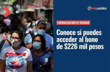 Bono Formalización del Trabajo: ¿Quiénes pueden acceder a los $226 mil y cómo se obtiene?