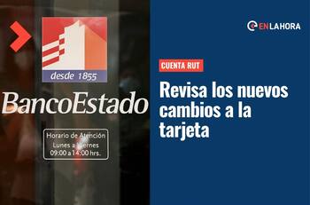 Cuenta RUT: ¿Qué nuevos cambios son los que se implementarán en la tarjeta del Banco Estado?