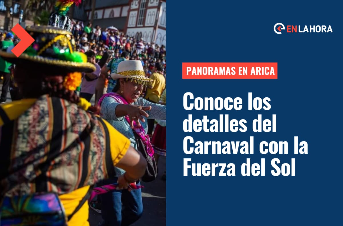 Carnaval con la Fuerza del Sol 2023: Revisa cuándo será y en qué consiste el festival de Arica