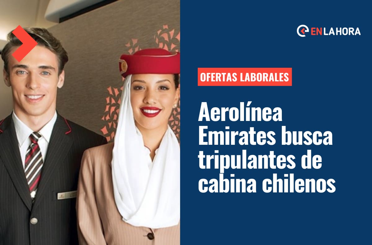 Emirates busca tripulantes de cabina chilenos ¿Cuáles son los requisitos para postular?