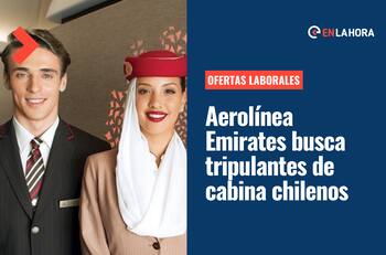 Emirates busca tripulantes de cabina chilenos ¿Cuáles son los requisitos para postular?