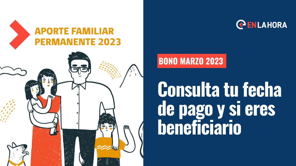 Bono Marzo 2023: Revisa las fechas de pago y cómo consultar con tu RUT si eres beneficiario