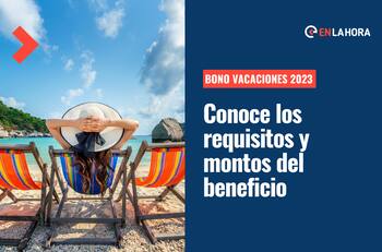 Bono Vacaciones 2023: ¿Quiénes pueden acceder al beneficio y cuándo se paga?