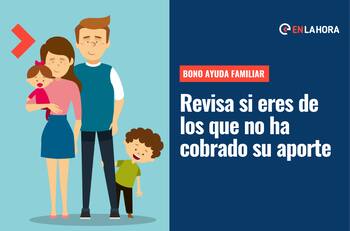 Bono Ayuda Familiar: Revisa con tu RUT si aún no cobras el beneficio automático de $50.000