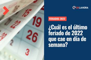 Feriados 2022: ¿Cuándo es el último feriado del año y qué es lo que se conmemora?