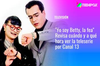 “Yo soy Betty, la fea”: ¿Cuándo y a qué hora ver la teleserie en Canal 13?