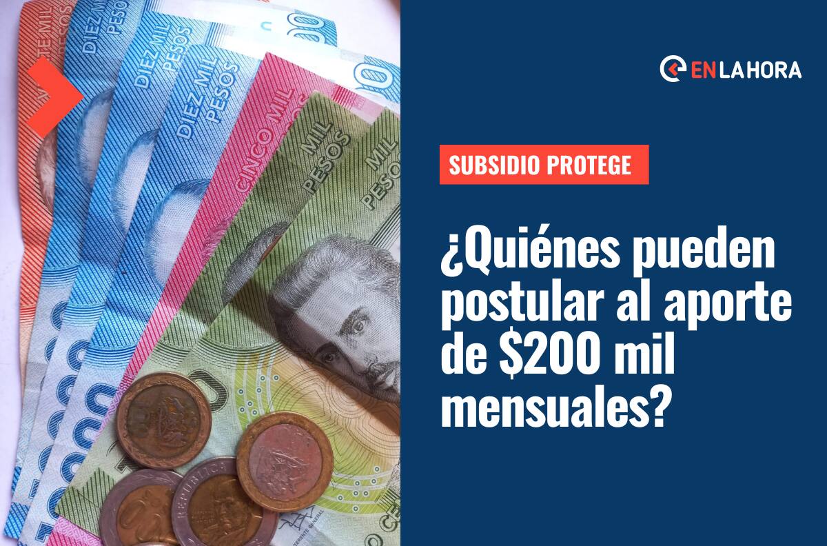Subsidio Protege: ¿Quiénes pueden postular y recibir el aporte de $200 mil mensuales?