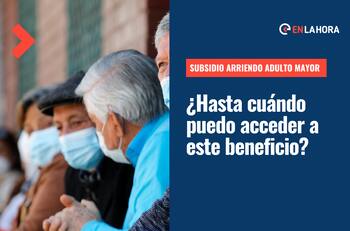 Subsidio de Arriendo Adulto Mayor: ¿Cuál es el último plazo para postular a este beneficio y cómo lo puedo solicitar?