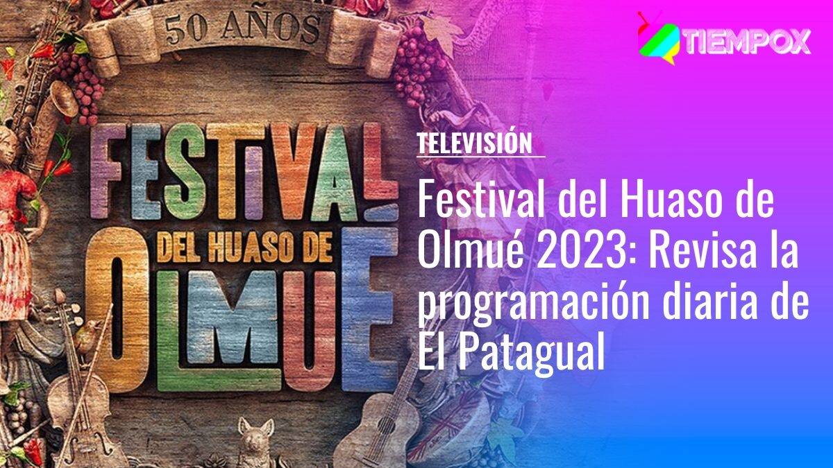 Festival del Huaso de Olmué 2023: Revisa la programación diaria de El Patagual