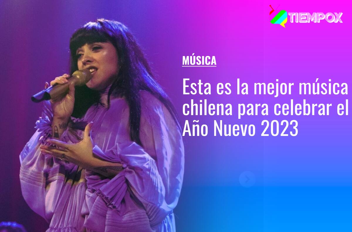 Mon Laferte, Los Jaivas y más: Esta es la mejor música chilena para celebrar el Año Nuevo 2023