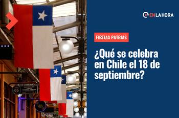 Fiestas Patrias 2022: ¿Qué es lo que se celebra el 18 de septiembre en Chile?