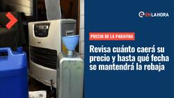 Rebaja en el precio de la parafina: ¿Cuánto disminuirá su valor y hasta cuándo se mantendrá?