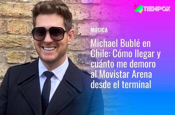 Michael Bublé en Chile: Cómo llegar y cuánto me demoro al Movistar Arena en micro y metro desde el terminal de buses