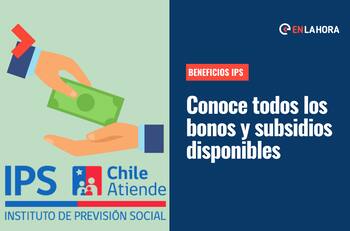 Beneficios IPS: Conoce solo con tu RUT la fecha de pago de todos tus bonos y subsidios