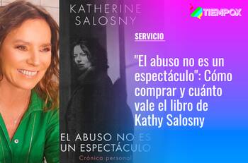 "El abuso no es un espectáculo": Cómo comprar y cuánto vale el libro de Kathy Salosny