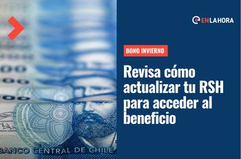 Registro Social de Hogares: ¿Cómo puedo actualizar mi RSH para acceder al Bono Invierno?