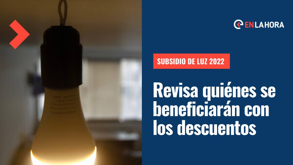 Subsidio a la Luz: ¿Quiénes son los beneficiados y cómo se calculan los descuentos en tus cuentas?