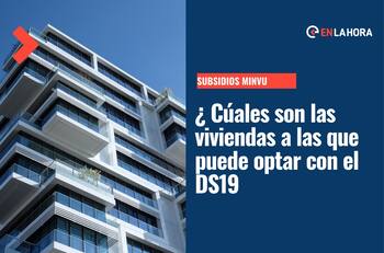 Subsidio DS19: ¿Cuáles son las viviendas que puede adquirir con este beneficio?