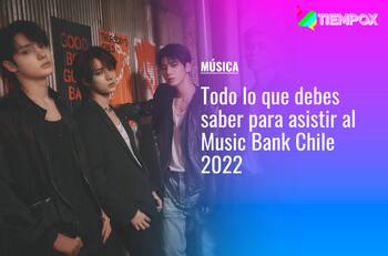 Music Bank Chile 2022: Revisa el horario de apertura de puertas, objetos prohibidos y todo lo que debes saber para el recital