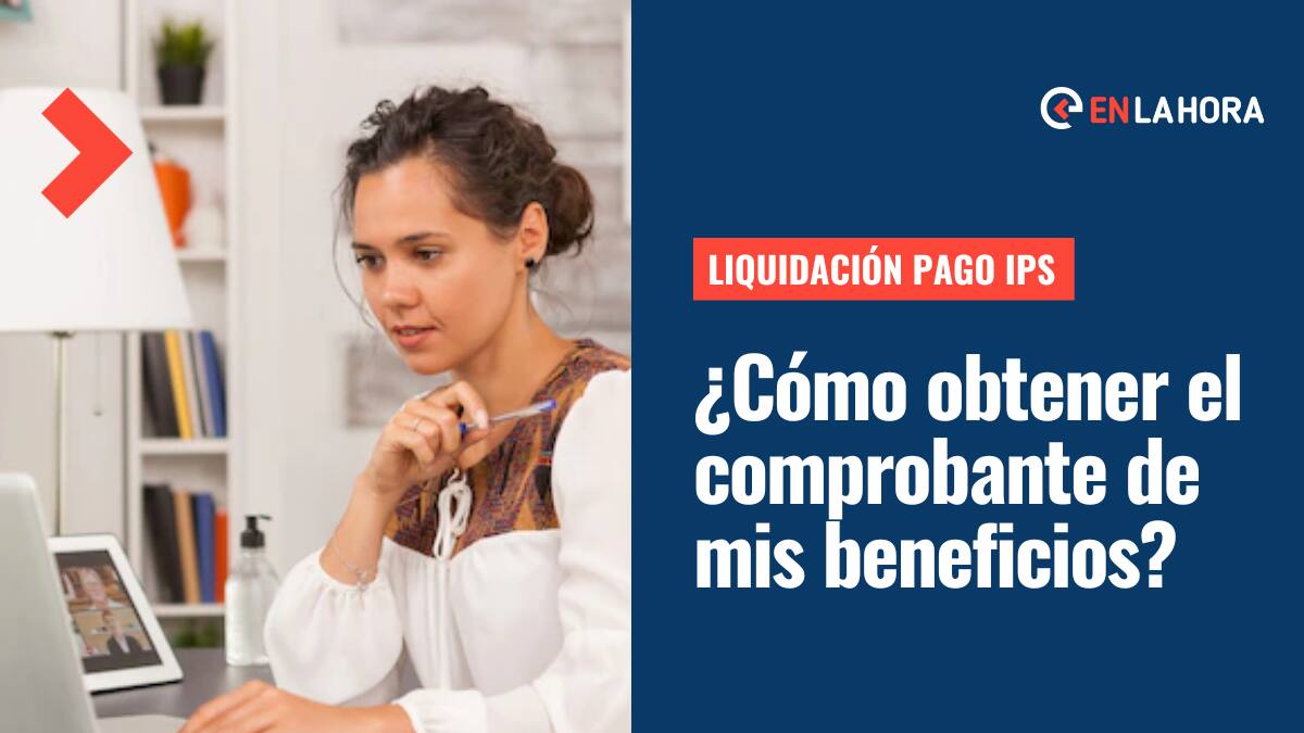 Liquidación de pago IPS: Conoce cómo acceder a los comprobantes de pago de tus beneficios