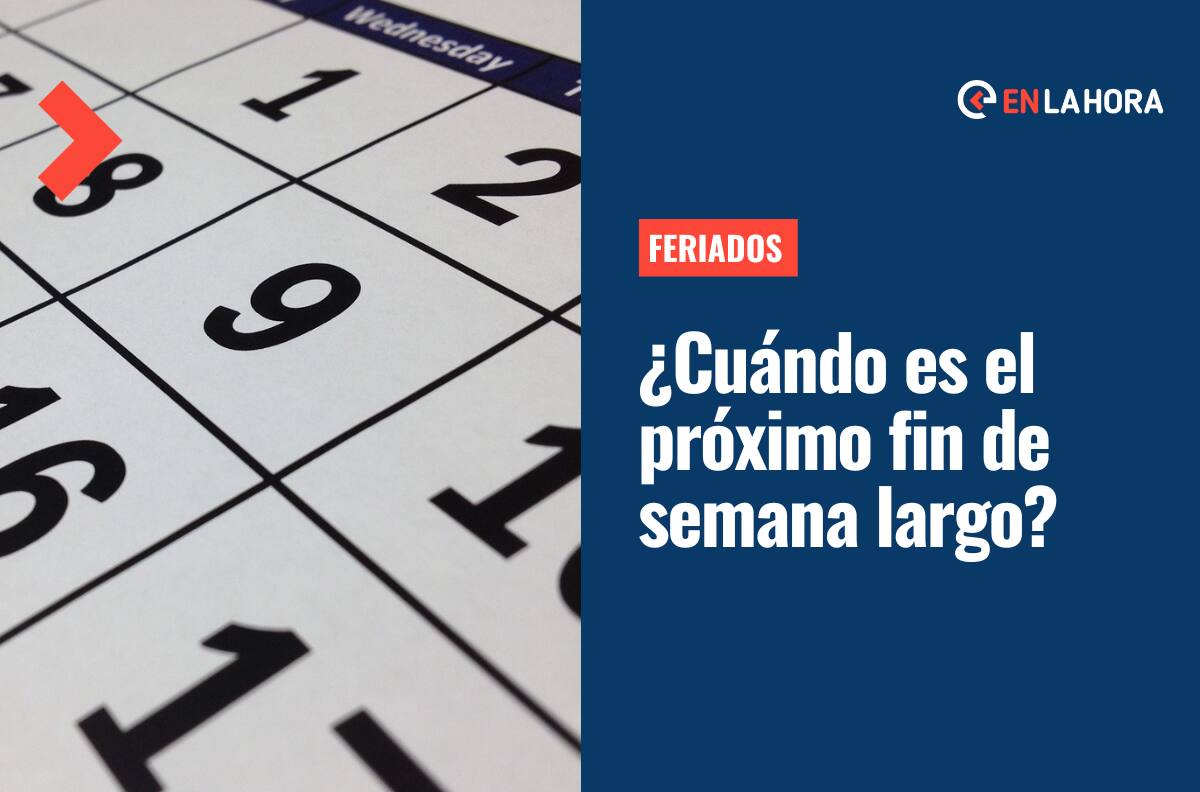 ¿Cuándo es el próximo fin de semana largo? Revisa el calendario de feriados 2023