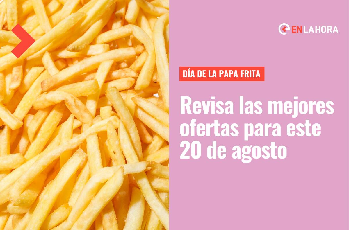 Día de las Papas Fritas: ¿Qué locales tendrán promociones y descuentos este sábado 20 de agosto?
