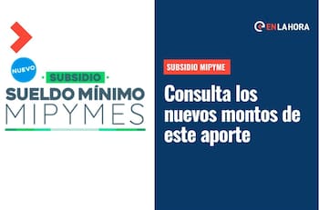 Subsidio Mipymes: ¿Cuáles son los nuevos montos que entregará este beneficio y cómo solicitarlo?