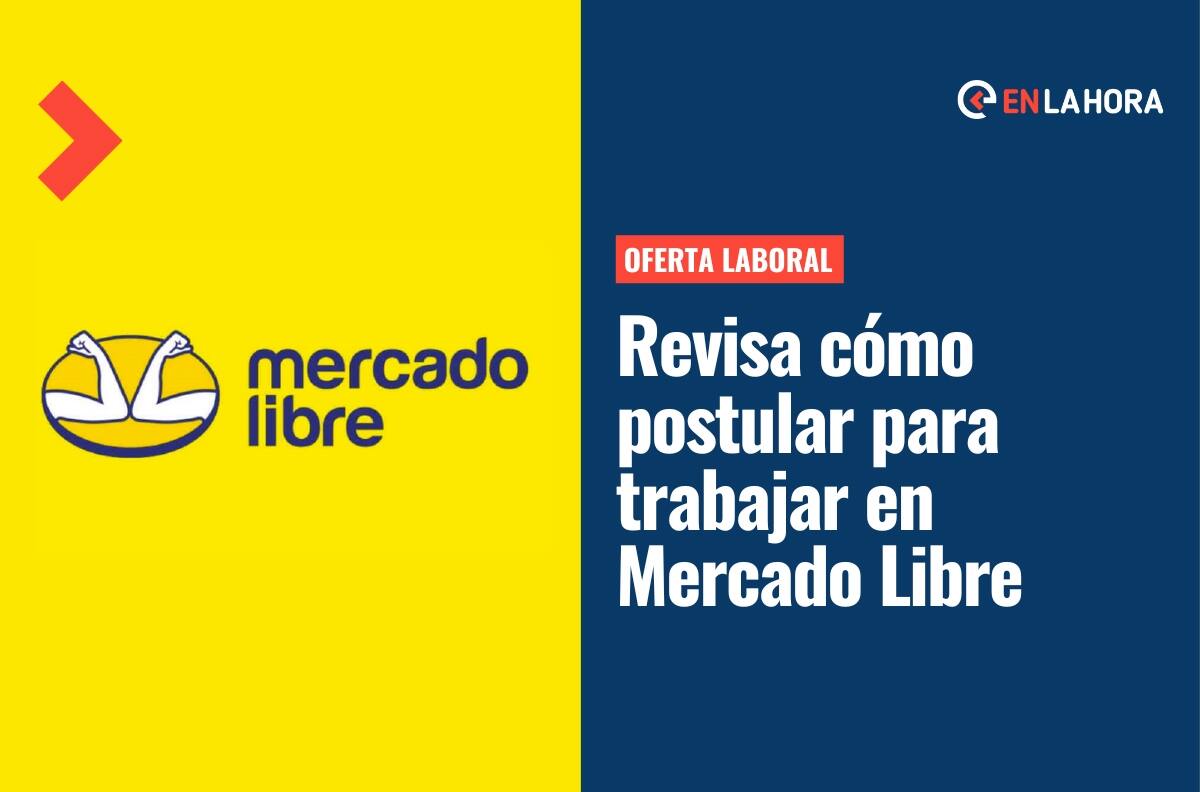 Mercado Libre busca contratar mil chilenos este año: Conoce las ofertas de trabajo a las que puedes postular