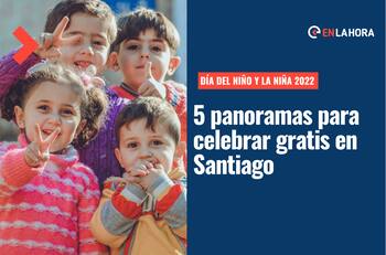Día del Niño y la Niña: 5 panoramas gratis en Santiago para celebrar hoy domingo 7 de agosto