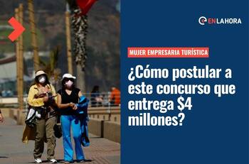 Concurso Mujer Empresaria Turística: ¿Cómo participar en esta iniciativa que entrega $4.000.000?