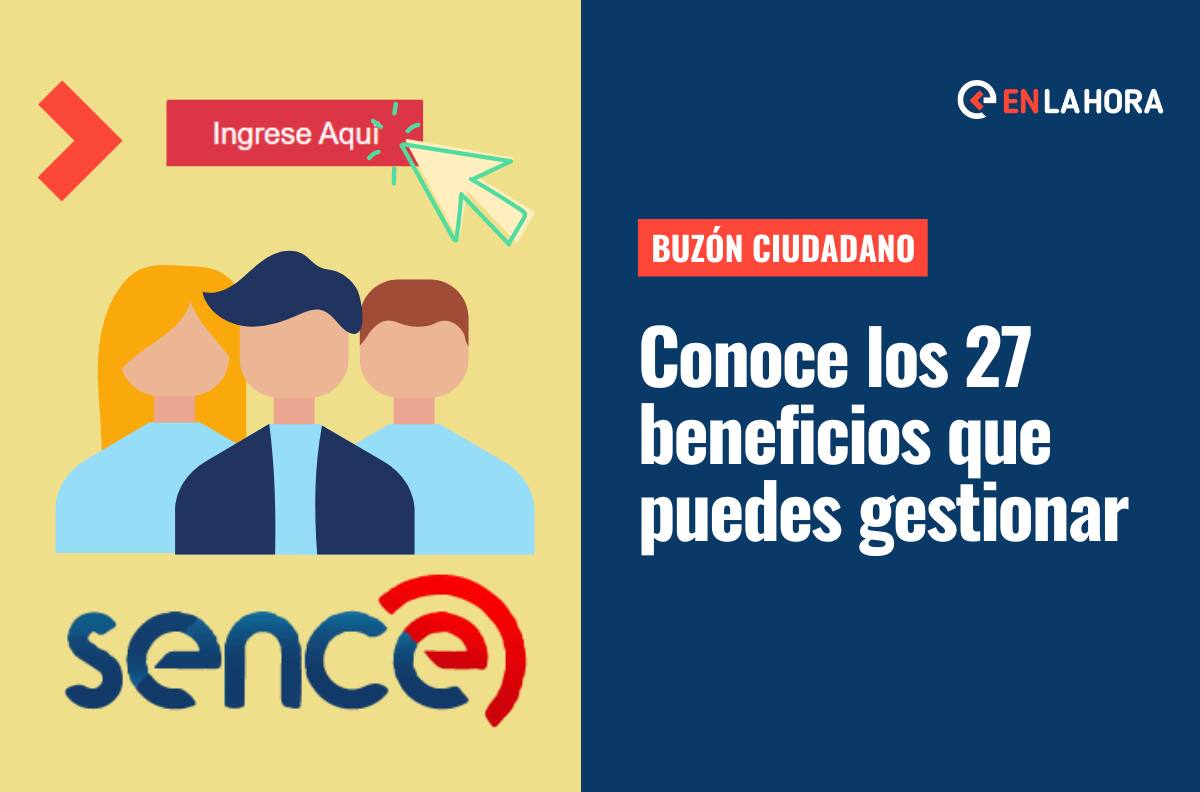 Buzón Ciudadano: Conoce los 27 beneficios del Sence que puedes gestionar en esta plataforma