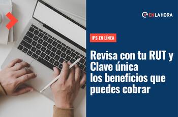 IPS en Línea: Revisa con tu RUT y Clave Única a qué beneficios del Estado puedes acceder