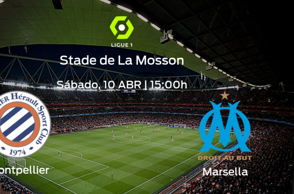 Montpellier vs Marsella: Programación y previa